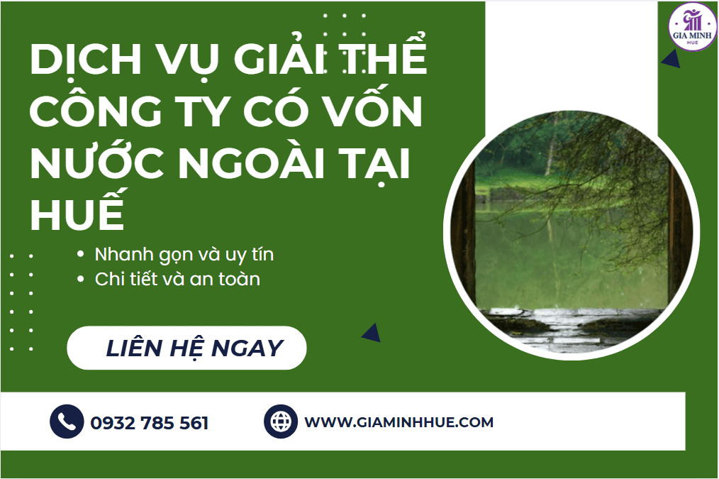 Hồ sơ giải thể đầu tư khi giải thể công ty có vốn nước ngoài tại Huế.
