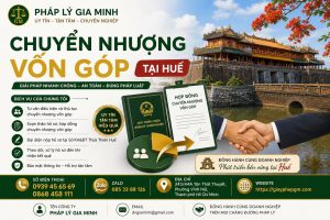 Chuyển Nhượng Vốn Góp Tại Huế