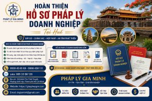 Hoàn Thiện Hồ Sơ Pháp Lý Doanh Nghiệp Tại Huế