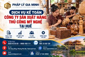 Dịch vụ kế toán công ty sản xuất hàng thủ công mỹ nghệ tại Huế