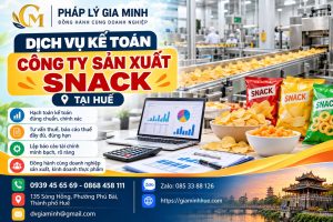 Dịch vụ kế toán công ty sản xuất snack tại Huế