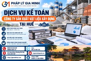 Dịch vụ kế toán công ty sản xuất vật liệu xây dựng tại Huế