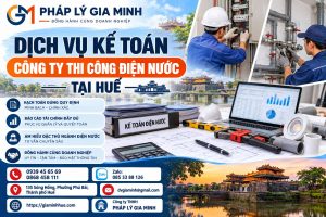 Dịch vụ kế toán công ty thi công điện nước tại Huế