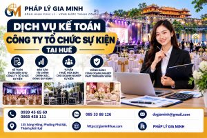 Dịch vụ kế toán công ty tổ chức sự kiện tại Huế