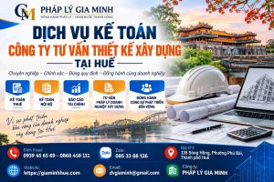 Dịch vụ kế toán công ty tư vấn thiết kế xây dựng tại Huế