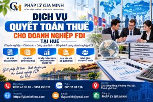 Dịch vụ quyết toán thuế cho doanh nghiệp FDI tại Huế